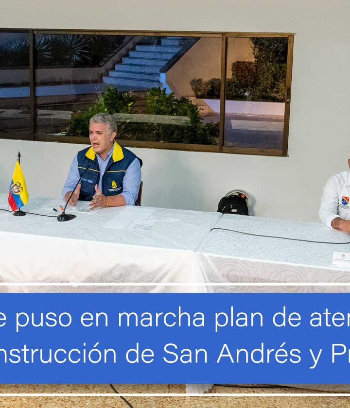 Presidente Duque puso en marcha plan de atención humanitaria y de reconstrucción de San Andrés y Providencia