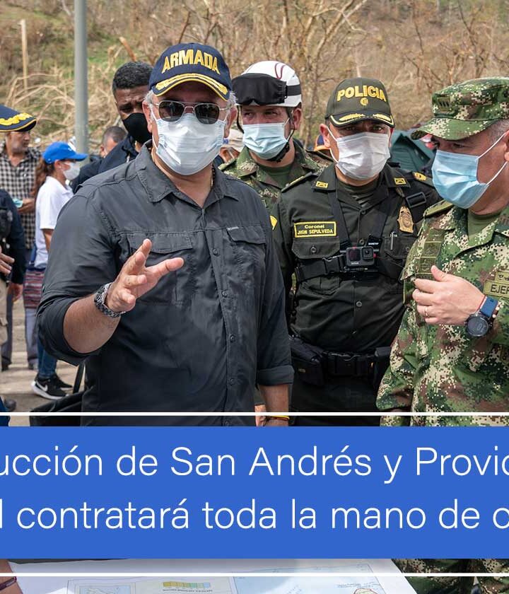 Para la reconstrucción de San Andrés y Providencia, Gobierno Nacional contratará toda la mano de obra local