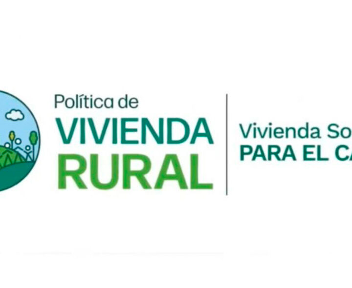 5.800 hogares rurales de 99 municipios serán beneficiados con vivienda nueva