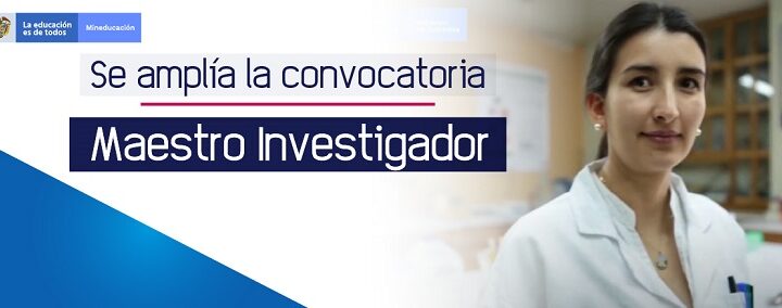 Hasta el 14 de marzo se amplía la Convocatoria: ‘La investigación en la escuela y el maestro investigador en Colombia’